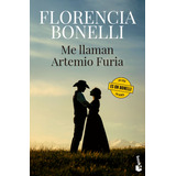 Libro Me Llaman Artemio Furia - Florencia Bonelli