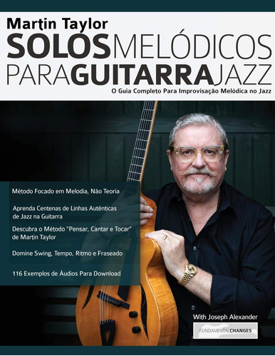 Martin Taylor Solos Melódicos Para Guitarra Jazz: O Guia Com