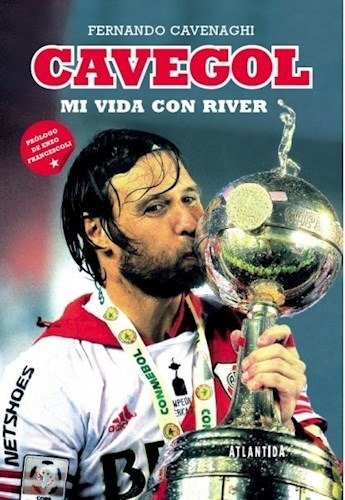 Cavegol - Mi Vida Con River - Fernando Cavenaghi - Atlantida