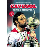 Cavegol - Mi Vida Con River - Fernando Cavenaghi - Atlantida