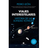 Viajes Interestelares. Historia De Las Sondas Voyager, De León, Pedro. Editorial Guadalmazan, Tapa Blanda En Español