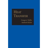 Libro Heat Transfer - Gregory F. Nellis