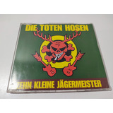 Die Toten Hosen - Zehn Kleine Jagermeister Cd Single Germany