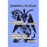 Libro Satan Goes To The Mind Control Convention : Manchur...