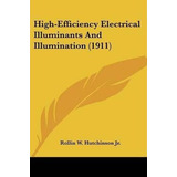 Libro High-efficiency Electrical Illuminants And Illumina...
