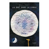 A Que Sabe La Luna? - Michael Grejniec