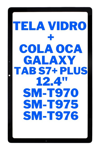 Tela Vidro Frontal S/ Touch Lcd Display Tab S7+ Plus Sm T975