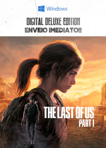 The Last Of Us Part I - Pc Digital
