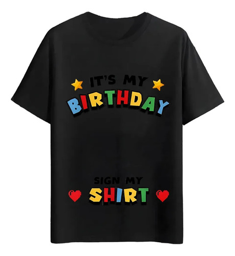 ¡es Mi Cumpleaños Firma Mi Camiseta!