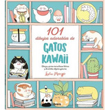 101 Dibujos Adorables De Gatos Kawaii - Mayo,lulu