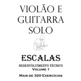 Apostila Estudos Em Escalas Para Violão E Guitarra 100 Pág.