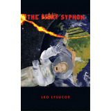 The Fiery Syphon, De Lysucor, Leo. Editorial Authorhouse, Tapa Dura En Inglés