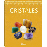 Cristales - Cómo Utilizarlos Para Equilibrar Su Energía 