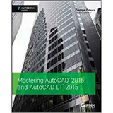 Mastering Autocad 2015 And Autocad Lt 2015 Autodesk Official