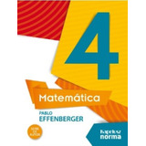 Matematica 4 Pablo Effenberger - Serie De Autor, De Effenberger, Pablo. Editorial Kapelusz, Tapa Blanda En Español, 2016