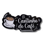 Placa Cantinho Do Café Adesivada Personalizada Area Do Café