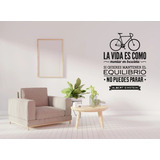 Vinil Decorativo Pared Frases (la Vida Es Como Montar En Bic