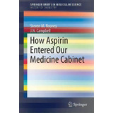 How Aspirin Entered Our Medicine Cabinet, De Steven M. Rooney. Editorial Springer International Publishing Ag, Tapa Blanda En Inglés