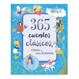 365 Cuentos Clásicos, Rimas Y Otras Historias