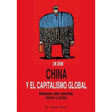 * China Y El Capitalismo Global - Lin Chun