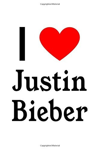 I Love Justin Bieber Justin Bieber Designer Notebook