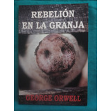 Rebelión En La Granja - George Orwell / Maceda Gradfico