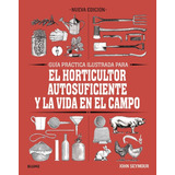 Libro Guía Práctica Para El Horticultor Autosuficiente Y L