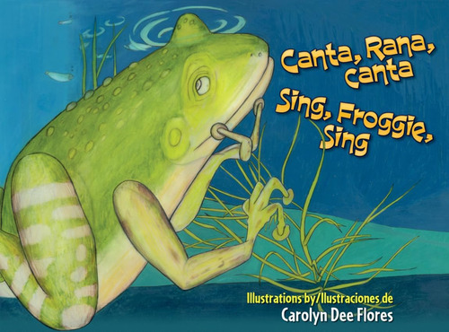 Libro: Canta, Rana, Froggie, Sing (english And Spanish Editi