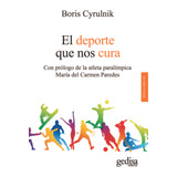 Libro Deporte Que Nos Cura, El - Cyrulnik,boris