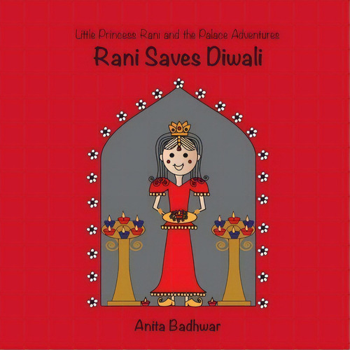 Rani Saves Diwali, De Anita Badhwar. Editorial Createspace Independent Publishing Platform, Tapa Blanda En Inglés