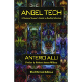 Libro: Angel Tech: A Modern Shamanøs Guide To Reality