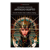 Los Mejores Cuentos Del Antiguo Egipto