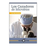 Cazadores De Microbios, Los