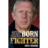 Born Fighter : He's Fought On The Streets, He's Been A Ka...