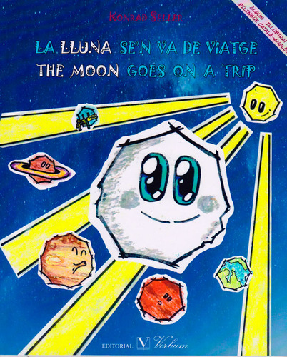 La Lluna Se°n Va De Viatgen The Moon Goes On A Trip (catal, De Konrad Seller. Serie 8490744345, Vol. 1. Editorial Promolibro, Tapa Blanda, Edición 2016 En Español, 2016