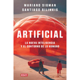 Libro: Artificial: La Nueva Inteligencia Y El Contorno De Lo