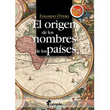 Origen De Los Nombres De Los Paises - Edgardo Otero