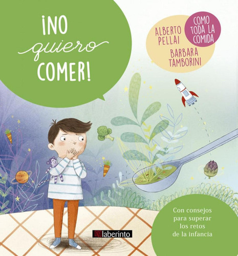 Libro: No Quiero Comer. Pellai, Alberto/tamborini, Barbara. 