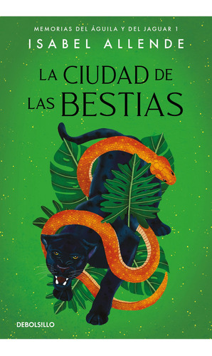 La Ciudad De Las Bestias, De Isabel Allende. Editorial Debolsillo, Tapa Blanda En Español, 2021