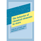 Libro The Behavior Of Chemical Elements In Stars - Carlos...