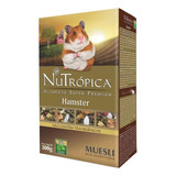 Ração Nutropica Hamster Muesli Adulto 300g