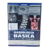 Radiología Básica Rx Tc Rm Ecografía 3ed. (nuevo Y Original)