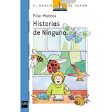 Libro Historias De Ninguno /385: Libro Historias De Ninguno /385, De Pilar Mateos. Editorial Ediciones Sm, Tapa Blanda En Castellano