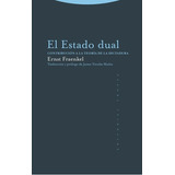 El Estado Dual: Contribucion A La Teoria De La Dictadura, De Ernst Fraenkel. Editorial Trotta, Tapa Blanda, Edición 1ra Edicion 2022 En Español, 2022