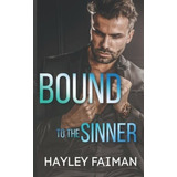 Bound To The Sinner (russian Torpedo) - Faiman,..., De Faiman, Hayley. Editorial Independently Published En Inglés