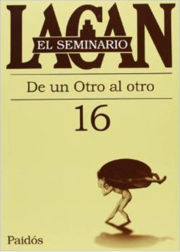 Seminario 16 De Otro Al Otro - Jacques Lacan