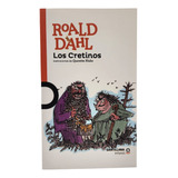 Los Cretinos - Roald Dahl