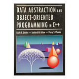 Data Abstraction Object Oriented Programming In C++ - Gorlen