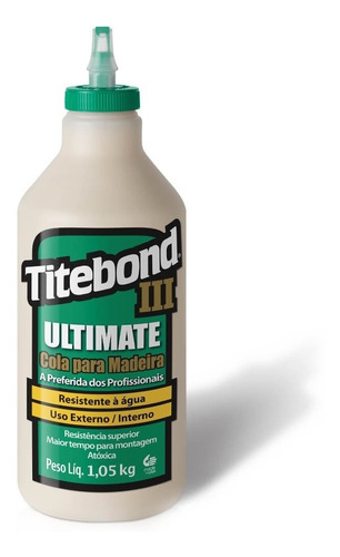 Cola Para Madeira Titebond 3 Ultimate 946ml Profissional