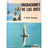 Migraciones De Las Aves Selva Andrade 
